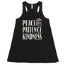 Peace Patience Kindness // Women's Flowy Racerback Tank