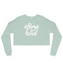 Always Be Kind // Womens Crop Sweatshirt