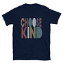 Choose Kind // Adult Unisex T-Shirt