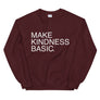 Make Kindness Basic // Unisex Sweatshirt