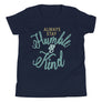 Always Stay Humble and Kind // Youth Short Sleeve T-Shirt
