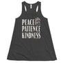 Peace Patience Kindness // Women's Flowy Racerback Tank
