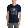 Choose Kind // Adult Unisex T-Shirt