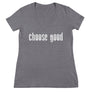 Choose Good // Women's Fashion Deep V-neck Tee