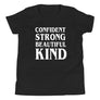 Confident Strong Beautiful Kind // Youth Short Sleeve T-Shirt