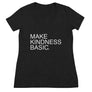 Make Kindness Basic // Women's Fashion Deep V-neck Tee