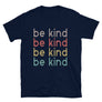 Be Kind //Adult Unisex T-Shirt