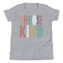 Choose Kind // Youth Short Sleeve T-Shirt