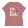 Peace Patience Kindness // Women's Relaxed T-Shirt