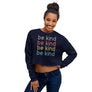 Be Kind // Womens Crop Sweatshirt