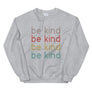 Be Kind // Adult Unisex Sweatshirt