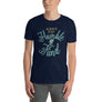 Always Stay Humble and Kind // Adult Unisex T-Shirt