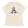 Grow Though What You Go Through // Women's Relaxed T-Shirt