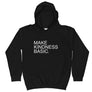 Make Kindness Basic // Youth Hoodie