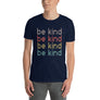Be Kind //Adult Unisex T-Shirt