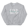 Always Be Kind // Adult Unisex Sweatshirt