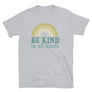 Be Kind To All Kinds // Adult Unisex T-Shirt