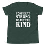 Confident Strong Beautiful Kind // Youth Short Sleeve T-Shirt