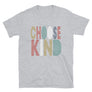 Choose Kind // Adult Unisex T-Shirt