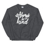Always be Kind // Womens Boyfriend Fit Unisex Sweatshirt