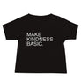 Make Kindness Basic // Baby Short Sleeve Tee
