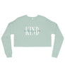 Always Be Kind // Womens Crop Sweatshirt