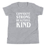 Confident Strong Beautiful Kind // Youth Short Sleeve T-Shirt