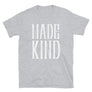 Made Kind // Adult Unisex T-Shirt