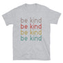 Be Kind //Adult Unisex T-Shirt