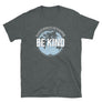 Be Kind World // Short-Sleeve Unisex T-Shirt