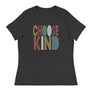 Choose Kind // Women's Relaxed T-Shirt