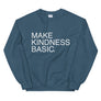 Make Kindness Basic // Unisex Sweatshirt