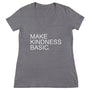 Make Kindness Basic // Women's Fashion Deep V-neck Tee