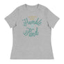 Always Stay Humble and Kind // Women's Relaxed T-Shirt