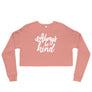 Always Be Kind // Womens Crop Sweatshirt