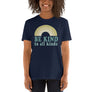 Be Kind To All Kinds // Adult Unisex T-Shirt