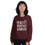 Peace Patience Kindness // Womens Boyfriend Fit Sweatshirt