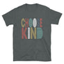 Choose Kind // Adult Unisex T-Shirt