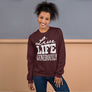 Live Life Generously // Adult Unisex Sweatshirt