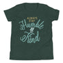 Always Stay Humble and Kind // Youth Short Sleeve T-Shirt