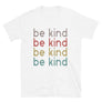 Be Kind //Adult Unisex T-Shirt