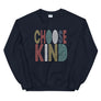 Choose Kind // Adult Unisex Sweatshirt