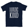 Made Kind // Adult Unisex T-Shirt