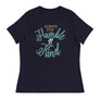 Always Stay Humble and Kind // Women's Relaxed T-Shirt