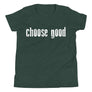 Choose Good // Youth Short Sleeve T-Shirt